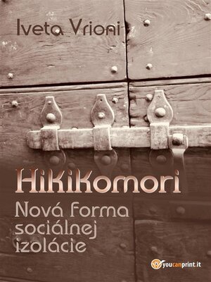 cover image of Hikikomori--Nová forma sociálnej izolácie
